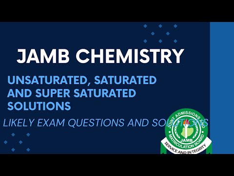 JAMB Chemistry 2026 EP 140 - Unsaturated, Saturated and Super Saturated Solutions