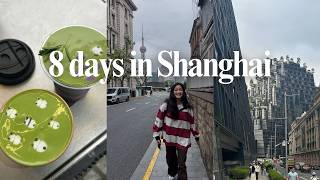 8 Days in Shanghai 🇨🇳