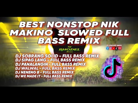 🔥BEST OF NIK MAKINO SLOWED ( FULL BASS REMIX ) DJ RHODEL BASS 🔥