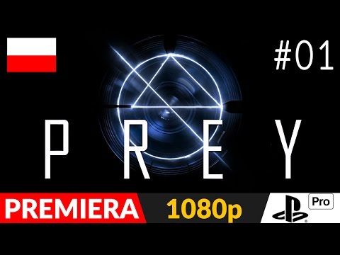 PREY PL (2017) 📦 odc.1 (#1) - Pierwsza godzina z Prey "2" | gameplay po polsku