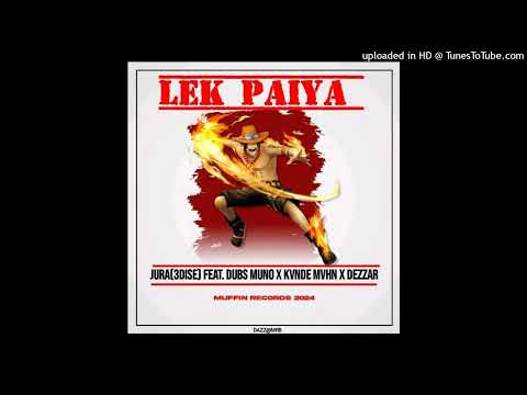 Lek Paiya-Jura (3DISE x Dubs Muno | Kvnde Mvhn & Dezzar