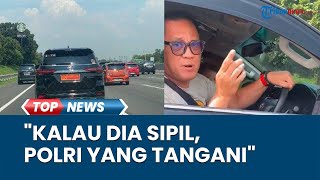 Kakorlantas Polri Buka Suara soal Pengemudi Fortuner Pakai Pelat Dinas TNI Palsu: Terancam Pidana