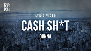 Gunna - ca$h $h*t | Lyrics