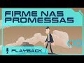 FIRME NAS PROMESSAS MISSÃO HARPA PLAYBACK