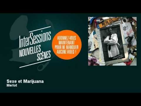 Merlot - Sexe et Marijuana - InterSessions
