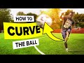 LEARN 3 ways to CURVE the ball