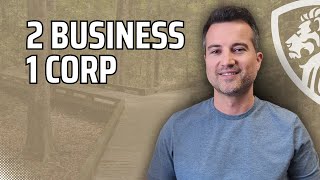 Can you operate two businesses through one corporation? 