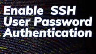 Enable SSH Password Authentication on Linux OpenSSH