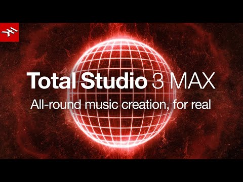 Total Studio 3 MAX Overview - All-round music creation, for real