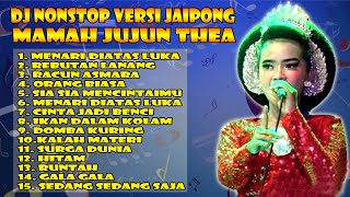 Download lagu FULL ALBUM DJ NONSTOP JAIPONGAN MAMAH JUJUN THEA/ Awalliah Creativision 007 mp3
