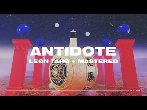 LEØN TARØ x Mastered - Antidote [Official Lyric Video]