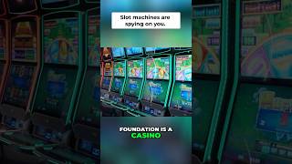 Slot Machines Are Spying On You