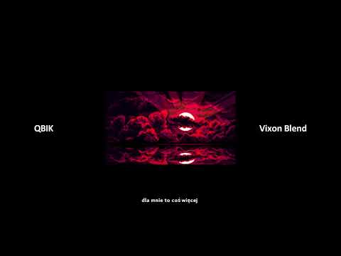 QBIK - Dla mnie to coś więcej (Vixon Blend)