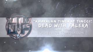 Download lagu Dead With Falera - Khayalan Tingkat Tinggi (Noah Cover) mp3