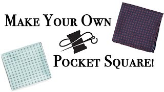Make Your Own Pocket Square! | How to Sew a Rolled Hem | Men