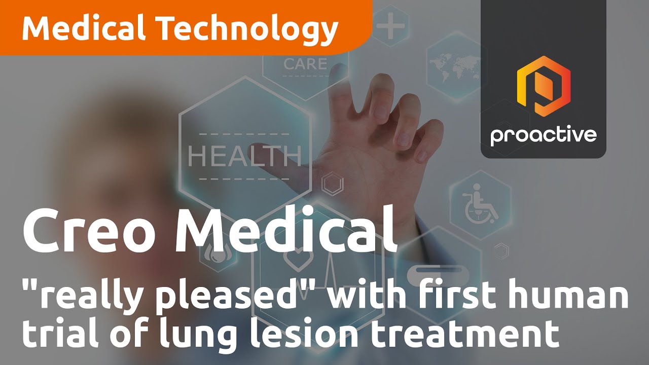 Creo Medical Group "really pleased" with first human trial of lung lesion treatment