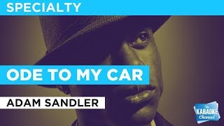 Ode To My Car in the style of Adam Sandler | Karaoke with Lyrics