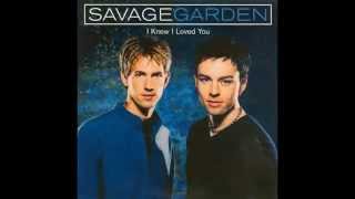 Savage Garden I Knew I Loved You...