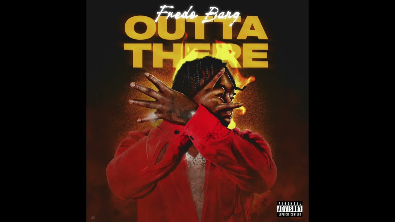 Fredo Bang - Outta There