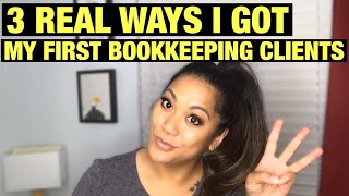 3 Real Ways I Got My First Bookkeeping Clients