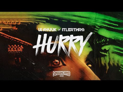 Le Shuuk x ItaloBrothers - Hurry (Lyric Video)