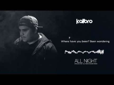 Afrojack - All Night (feat. Ally Brooke) [Kalibro Remix]