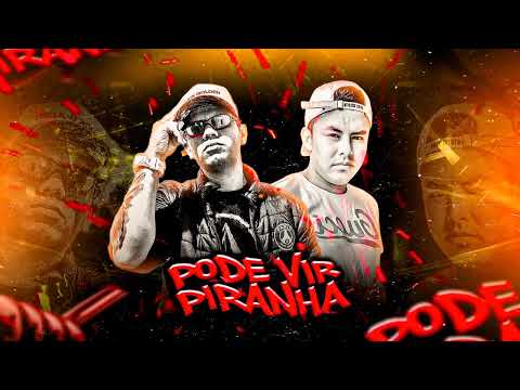 DJ ZEZINHO & FELIPE MP - PODE VIR PIRANHA (EXCLUSIVA)