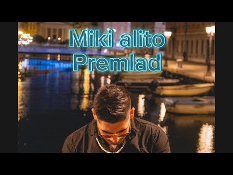 Miki alito - Premlad (official music)