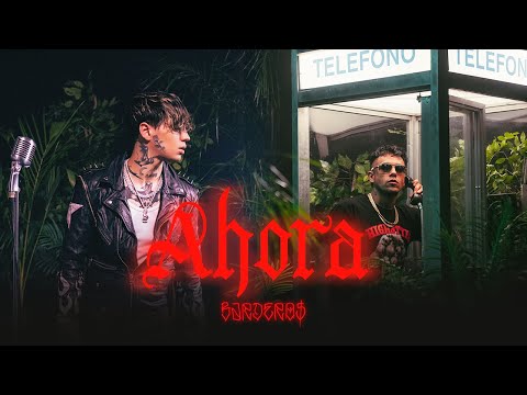 BARDERO$ - Ahora (Video Oficial)
