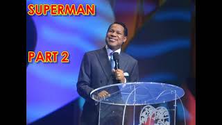 Superman (Part 2) By Pastor Chris Oyakhilome