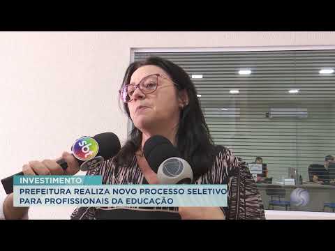 06/10/22 Prefeitura realiza novo processo seletivo para profissionais da educação