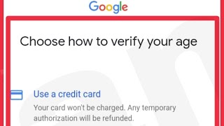 Google Account Fix Choose how to verify your age Use a credit card & Use a valid ID Problem Solve
