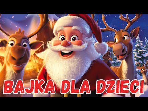 🎅 Bajka o Mikołaju 🎅 "Tajemnice Wioski Świętego Mikołaja" 🎄 🎅 Świąteczna bajka dla dzieci 👧👦