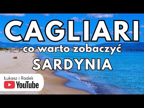 SARDYNIA CAGLIARI co warto zobaczyć. Pełny Przewodnik