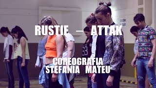 RUSTIE - ATTAK // STEFANIA MATEU