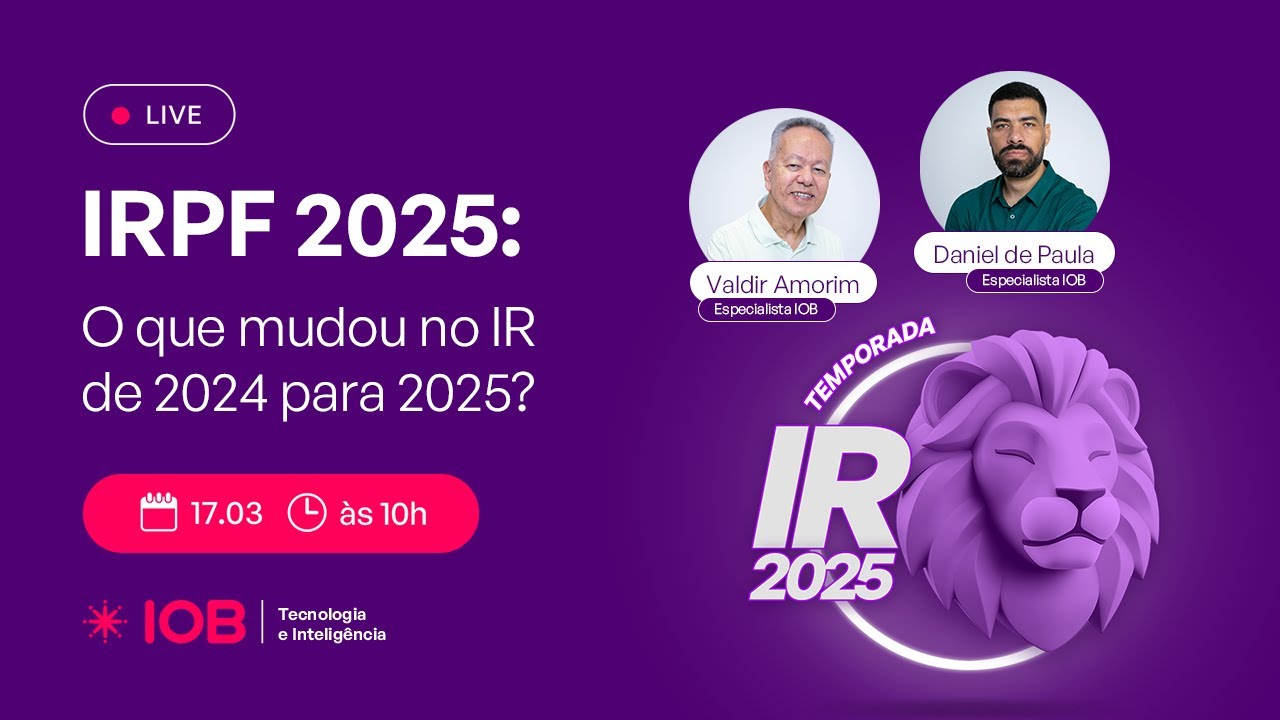 IRPF 2025: O que mudou no IR de 2024 para 2025?
