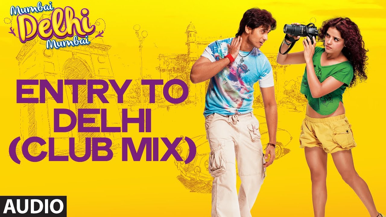 Entry To Delhi (Club Mix) Lyrics | Mumbai Delhi Mumbai | Priya Panchal, Amandeep Singh Bakshi | Sawan Dutta