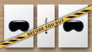 Apple Vision Pro: Before You Buy
