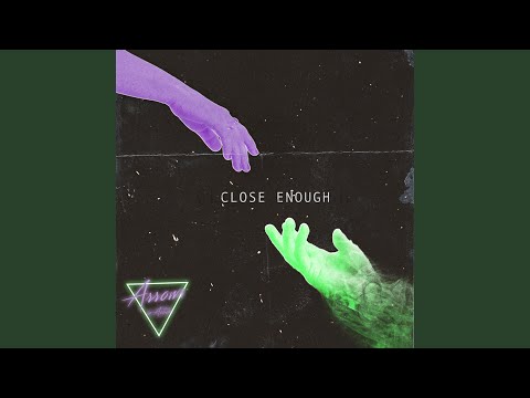 Video thumbnail for Close Enough
