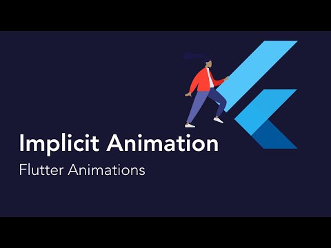 Implicit Animation - Flutter Animations