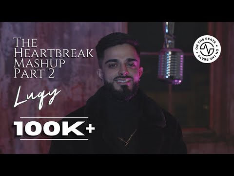 The Heartbreak Mashup Part 2 | Luqy | Official Music Video