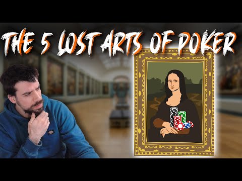 The 5 Lost Arts of Poker | Winning Poker Tips