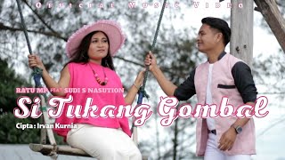 Download lagu SI TUKANG GOMBAL - Sudi S Nasution ft Ratu MP Dangdut Tapsel Terbaru 2023 mp3