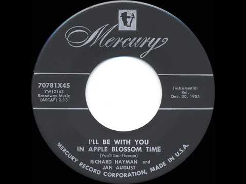 1956 Richard Hayman & Jan August - I’ll Be With You In Apple Blossom Time