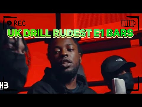 UK DRILL: RUDEST E1 BARS