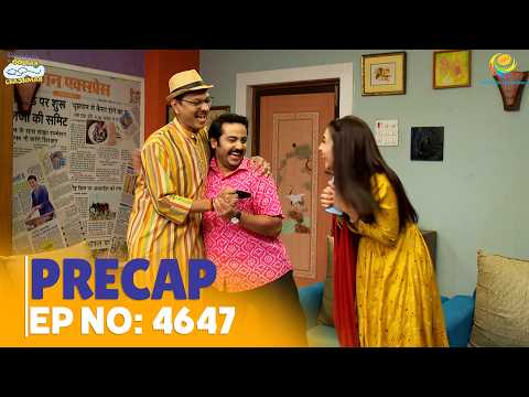 Ep 4647 - PRECAP! | Taarak Mehta Ka Ooltah Chashmah | तारक मेहता का उल्टा चश्मा