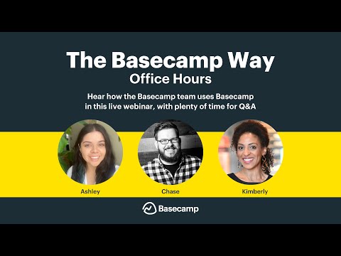 How the team creating Basecamp uses Basecamp | Basecamp Office Hours