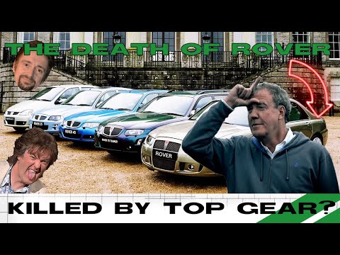 The Death Of Rover - TOP GEAR KILLED AN ENTIRE CAR MAKER?! - Analysing The Facts