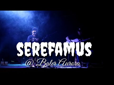 SEREFAMUS-Rootwall (unplugged) @ Baler Aurora