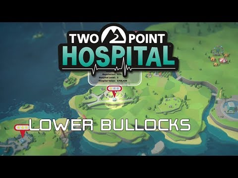 Two Point Hospital EP3 - Let's Play Lower Bullocks